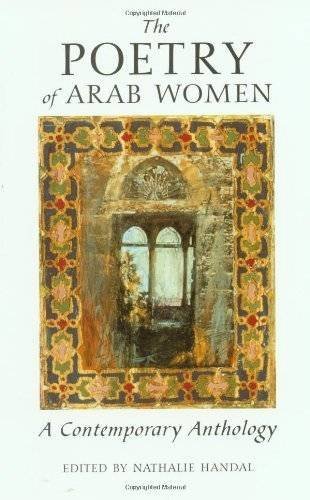 The Poetry Of Arab Women: A Contemporary Anthology [Paperback]