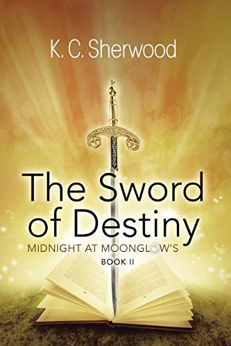 Midnight at Moonglo's  The Sord of Destiny Book II [Paperback]