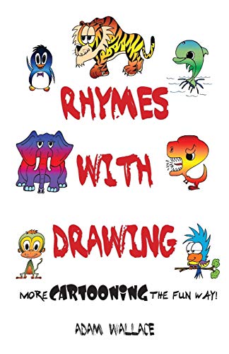 Rhymes With Draing - More Cartooning The Fun Way [Paperback]