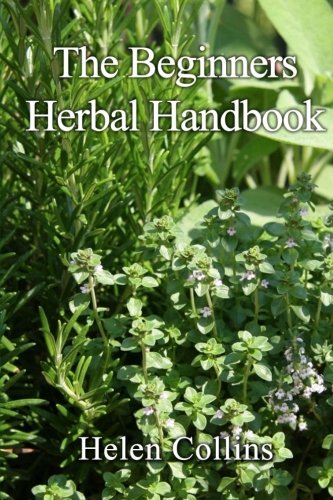 The Beginners Herbal Handbook [Paperback]