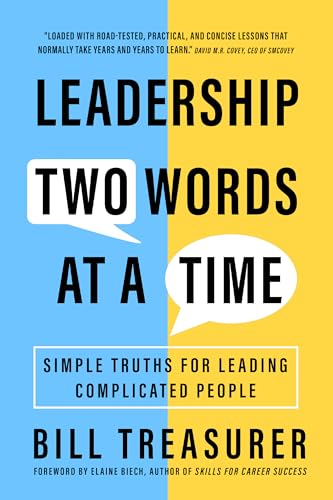 Leadership Two Words at a Time: Simple Truths for Leading Complicated People [Paperback]