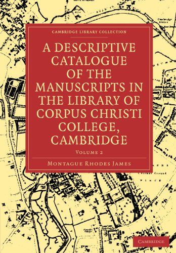 A Descriptive Catalogue of the Manuscripts in the Library of Corpus Christi Coll [Paperback]