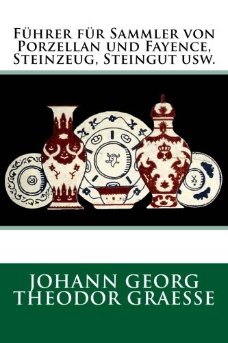 Fhrer Fr Sammler Von Porzellan Und Fayence, Steinzeug, Steingut Usw. Original [Paperback]