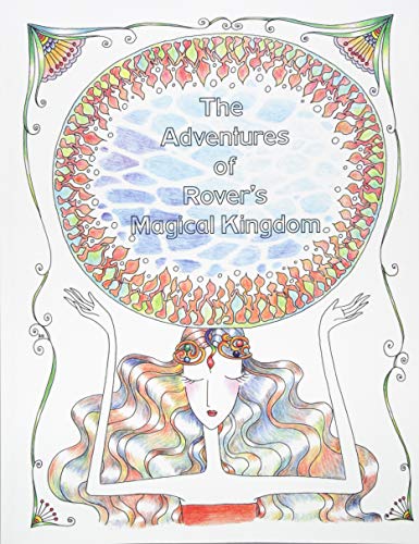 The Adventures Of Rover's Magical Kingdom 1 Coloring Book For All ... (volume 1 [Paperback]