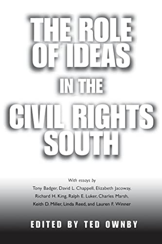 The Role Of Ideas In The Civil Rights South (chancellor Porter L. Fortune Sympos [Paperback]