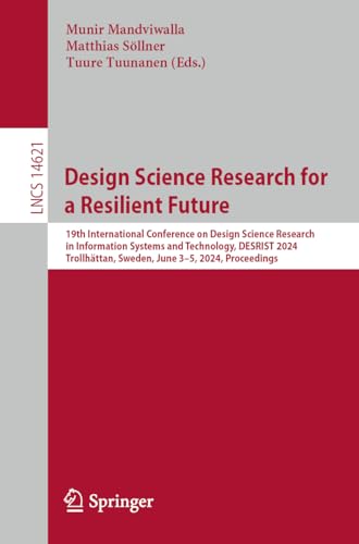 Design Science Research for a Resilient Future 19th International Conference on [Paperback]