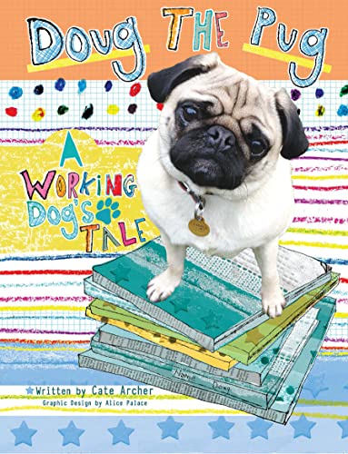 Doug the Pug: A Working Dog's Tale [Paperback]