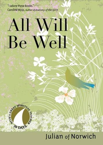 All Will Be Well (30 Days With A Great Spiritual Teacher) [Paperback]