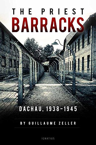 The Priest Barracks: Dachau 1938 }}} 1945 [Paperback]