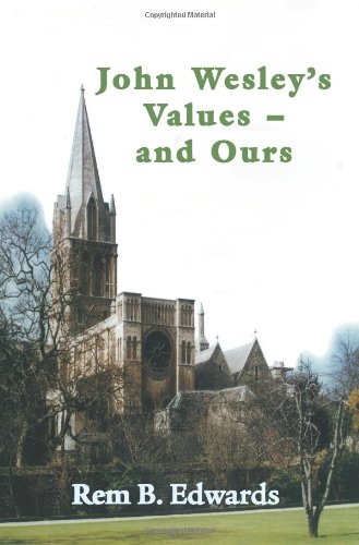 John Wesley's Values--And Ours [Paperback]