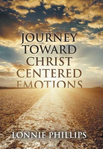 Journey Toard Christ Centered Emotions [Hardcover]