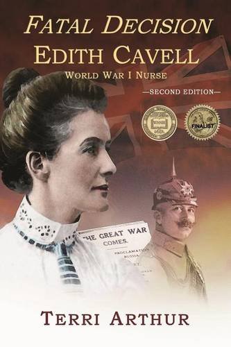 Fatal Decision Edith Cavell, World War I Nurse [Paperback]