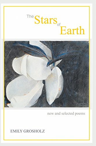 The Stars of Earth - Ne and Selected Poems [Hardcover]