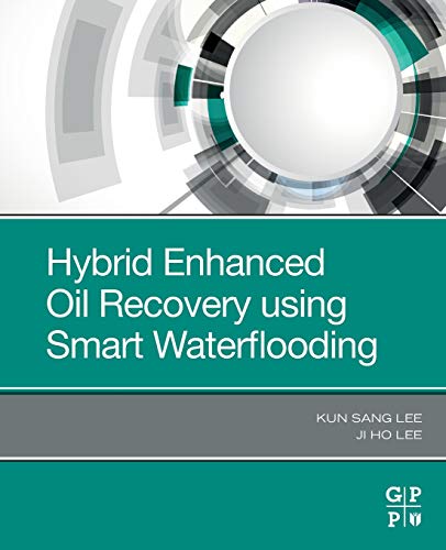 Hybrid Enhanced Oil Recovery Using Smart Waterflooding [Paperback]