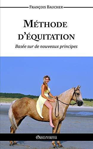 Mthode D'quitation Base Sur Des Nouveaux Principes (french Edition) [Paperback]