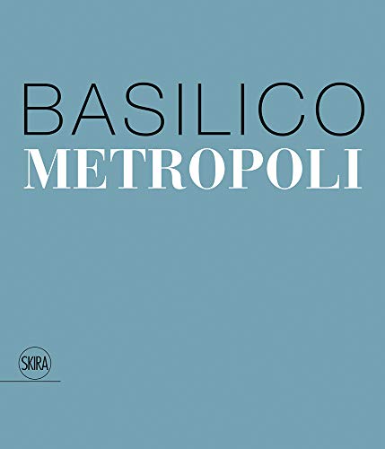 Gabriele Basilico: Metropoli [Hardcover]