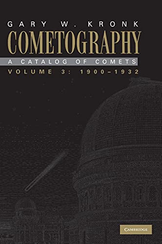 Cometography Volume 3, 19001932 A Catalog of Comets [Hardcover]