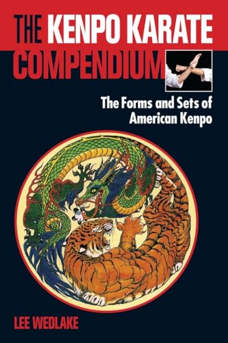 The Kenpo Karate Compendium: The Forms and Sets of American Kenpo [Paperback]