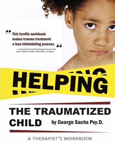 Helping The Traumatized Child A Workbook For Therapists [Paperback]