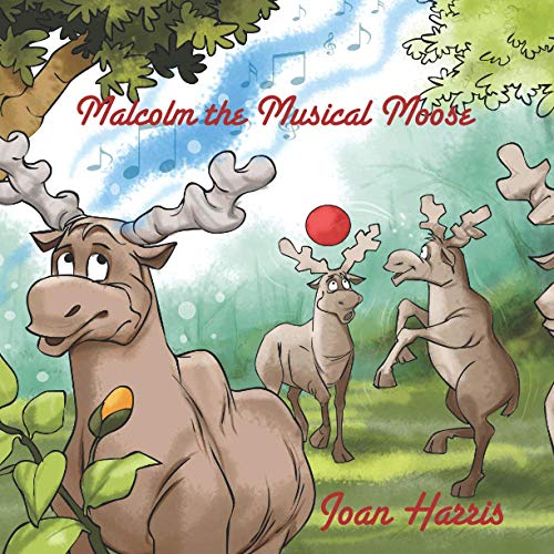 Malcolm, the Musical Moose [Paperback]