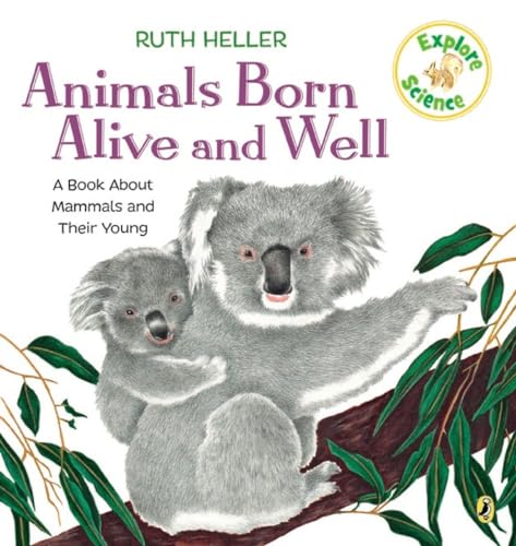 Animals Born Alive and Well: A Book About Mammals [Paperback]