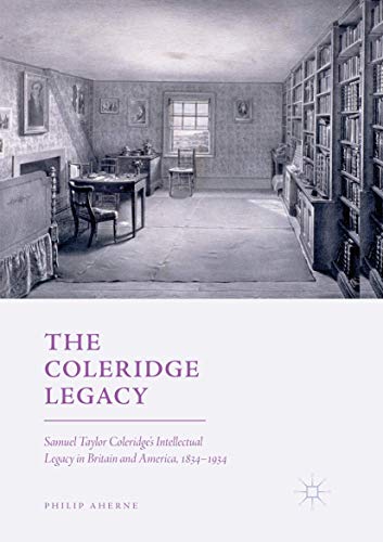 The Coleridge Legacy: Samuel Taylor Coleridge's Intellectual Legacy in Britain a [Paperback]