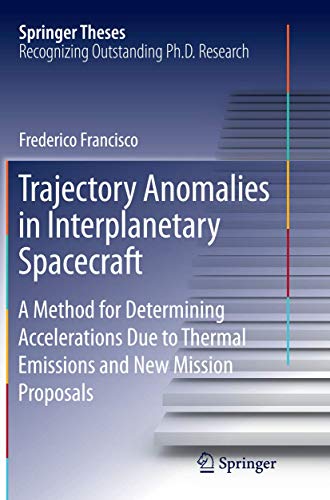 Trajectory Anomalies in Interplanetary Spacecraft: A Method for Determining Acce [Paperback]