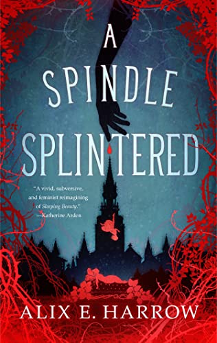 A Spindle Splintered [Hardcover]