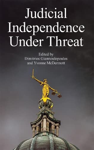 Judicial Independence Under Threat [Hardcover]