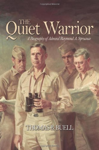 The Quiet Warrior: A Biography Of Admiral Raymond A. Spruance (classics Of Naval [Paperback]