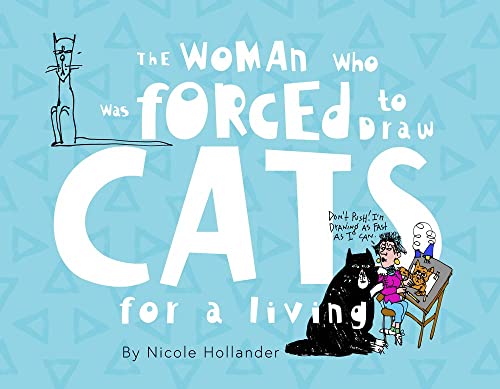 The Woman Who Was Forced to Draw Cats for a Living [Paperback]