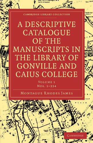 A Descriptive Catalogue of the Manuscripts in the Library of Gonville and Caius  [Paperback]