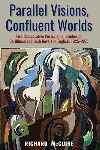 Parallel Visions, Confulent Worlds Five Comparative Postcolonial Studies Of Car [Paperback]