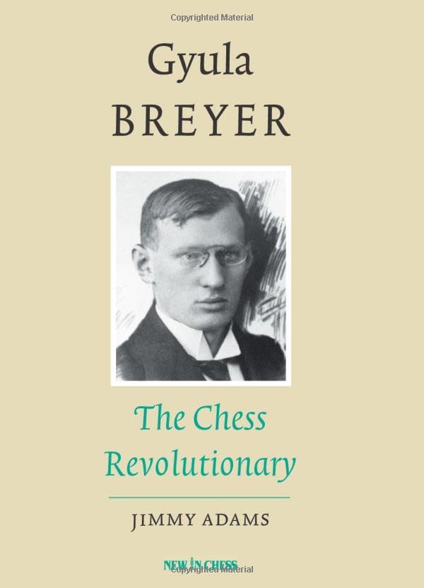 Gyula Breyer: The Chess Revolutionary [Hardcover]