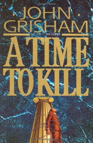 A Time to Kill [Hardcover]