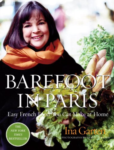 Barefoot in Paris: Easy French Food You Can Make at Home [Hardcover]