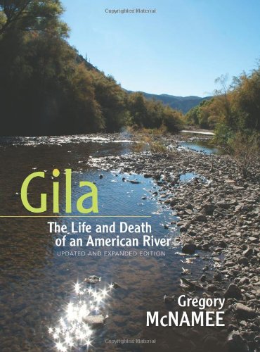 Gila: The Life And Death Of An American River