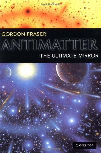 Antimatter The Ultimate Mirror [Paperback]