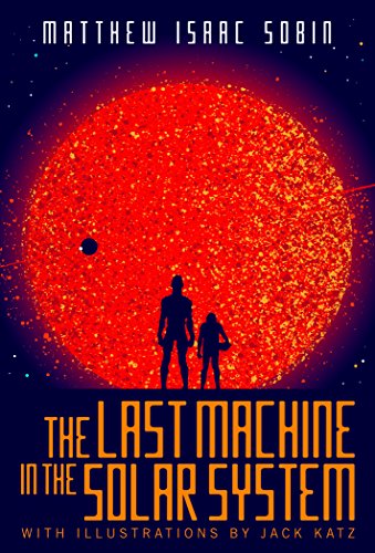 The Last Machine in the Solar System [Paperback]