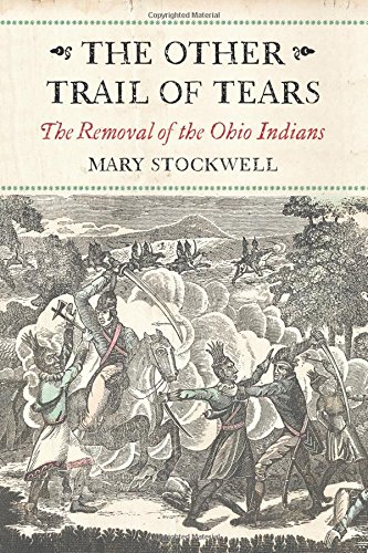 The Other Trail of Tears The Removal of the Ohio Indians [Paperback]