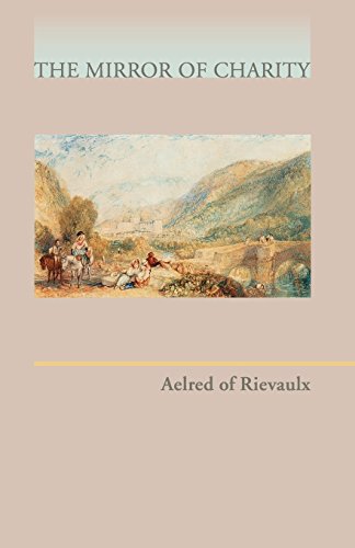 Aelred Of Rievaulx Mirror Of Charity (cistercian Fathers) [Paperback]