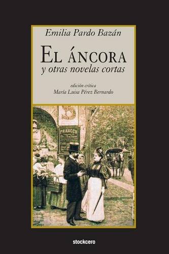 El ncora Y Otras Novelas Cortas (spanish Edition) [Paperback]