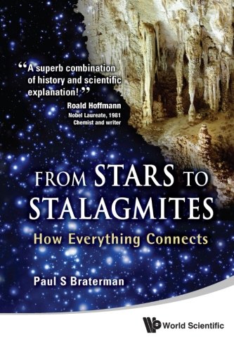 From Stars To Stalagmites How Everything Connects [Paperback]