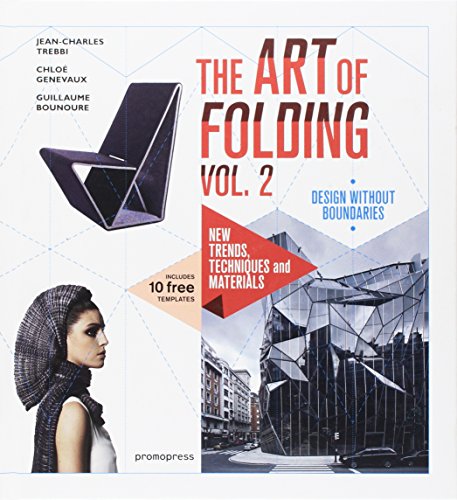 The Art of Folding Vol. 2: New Trends, Techniques and Materials [Hardcover]