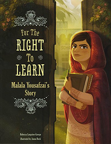 For the Right to Learn: Malala Yousafzai's Story [Paperback]