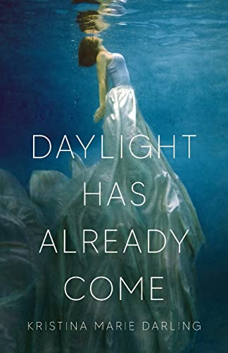 Daylight Has Already Come [Paperback]