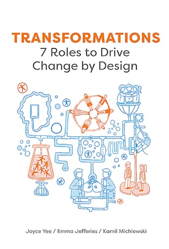 Transformations: 7 Roles to Drive Change by Design [Paperback]