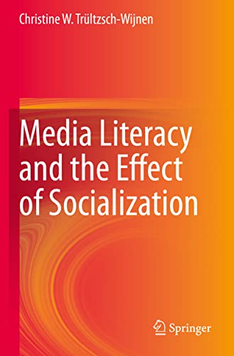 Media Literacy and the Effect of Socialization [Paperback]