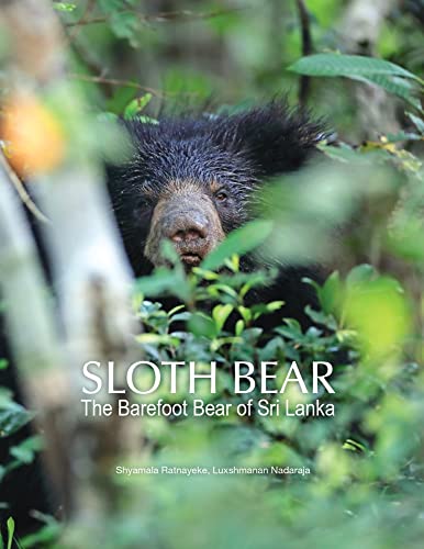 Sloth Bear The Barefoot Bear of Sri Lanka [Hardcover]