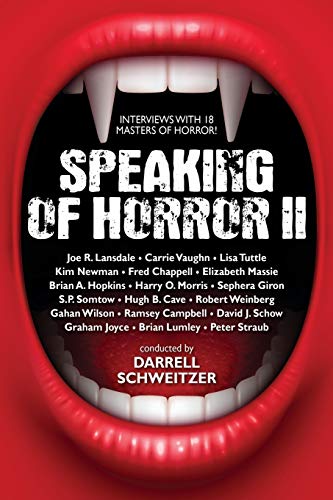 Speaking Of Horror Ii Intervies With 18 Masters Of Horror [Paperback]